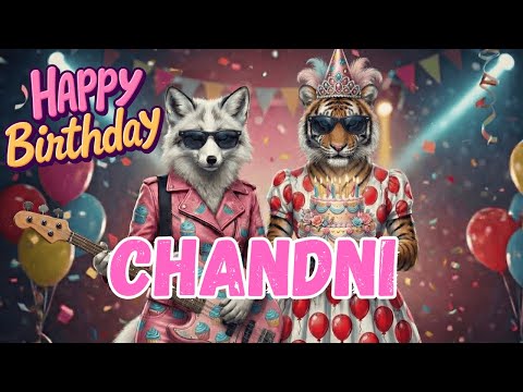 CHANDNI Happy Birthday Song - Happy Birthday to Chandni