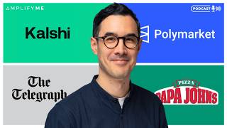 Inside the Biggest M&A Deals You Need to Know (Kalshi, Polymarket, Papa John's, Daily Telegraph)