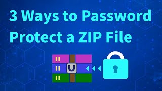 [2021 Tutorial] 3 Ways to Password Protect a ZIP File