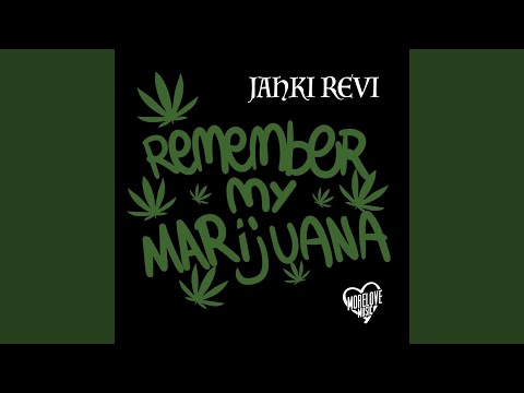 Remember My Marijuana