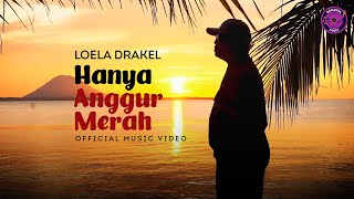 Download lagu Loela Drakel - Hanya Anggur Merah mp3 Download lagu Loela Drakel - Hanya Anggur Merah mp3