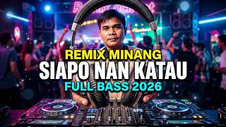Download lagu 💥🎵 MUSIK REMIX MINANG LAMO - SIAPO NAN KATAU🎧 Versi: Lipu🎚️ Remix oleh: Acil Buton mp3