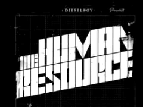 Dieselboy - The HUMAN Resource - (Part 4 of 5)