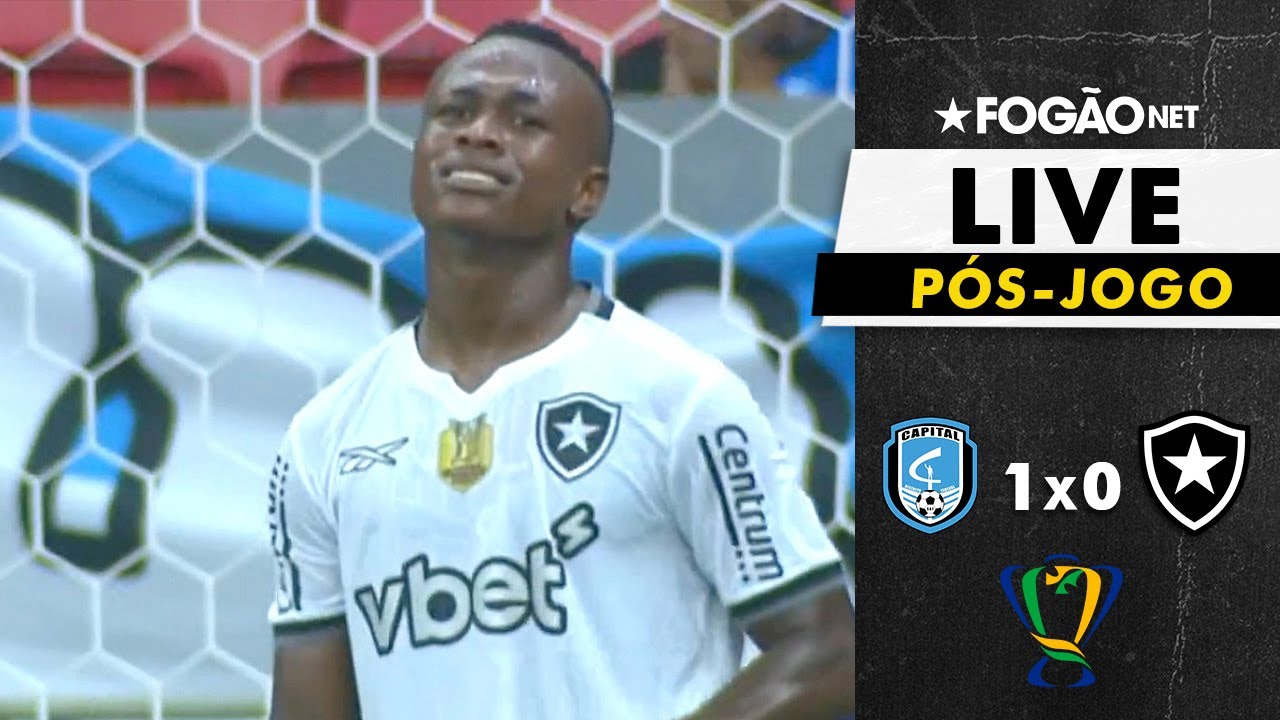 LIVE | Pós-jogo e repercussão de Capital-DF 1×0 Botafogo pela Copa do Brasil