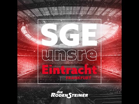 Die Rodensteiner - SGE unsre Eintracht Frankfurt