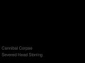 Cannibal Corpse Severed Head Stoning