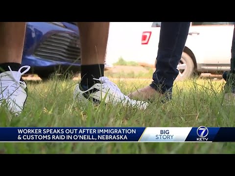 Worker speaks out after immigration and customs raid in O'Neill, Nebraska