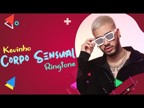 Kevinho : Corpo Sensual Instrumental Remix Ringtone 2020 | Download Now | Royal Media