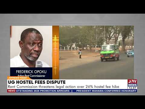 UG’s 26% hostel fee hike sparks legal showdown as Rent Commissioner steps in