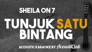 Tunjuk Satu Bintang [Acoustic Karaoke] Sheila on 7