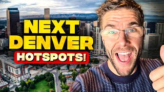 Denver’s Next HOT Communities (Get In Before Prices Explode!)