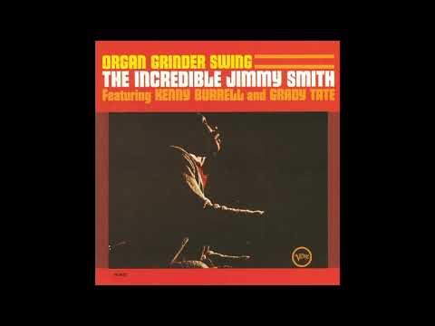 Jimmy Smith Organ Grinder Swing
