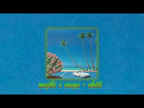 mejbi x owge - chill