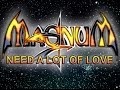 Magnum - Need a lot of Love - Alternative ...