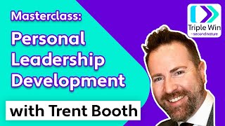 Masterclass: Personal Leadership Development with Trent Booth