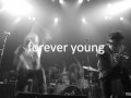 Cash Cash - "Forever Young" w/ Lyrics 