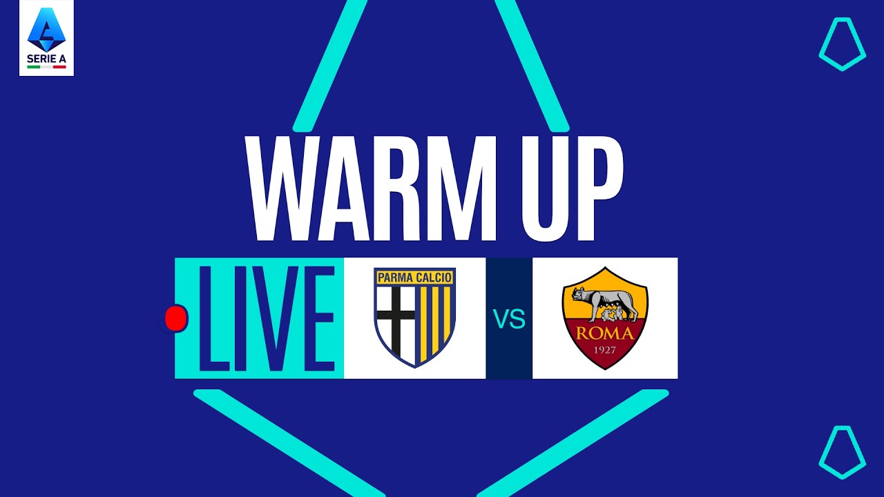 🔴 LIVE | Warm up | PARMA-ROMA | Serie A Enilive 2025/26