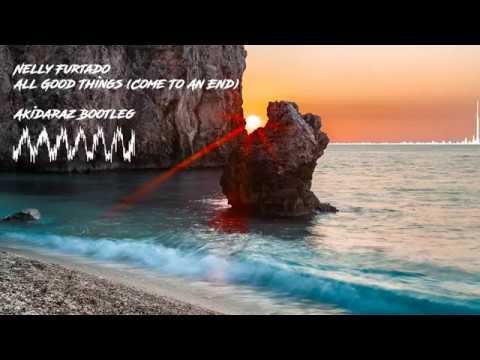 Nelly Furtado - All Good Things (Akidaraz Hardstyle Bootleg)
