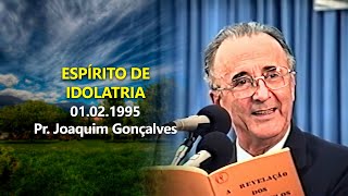 01.02.1995 - Espirito de Idolatria - Pr. Joaquim Gonçalves
