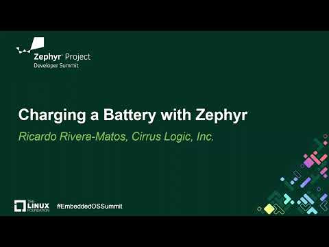 Charging a Battery with Zephyr - Ricardo Rivera-Matos, Cirrus Logic, Inc.