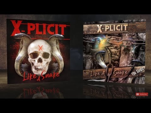 X-Plicit - "Like A Snake" Official Lyric Video