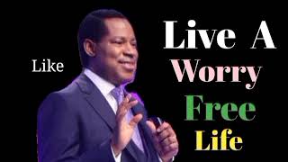 Pastor Chris Teachings / Live A Worry Free Life