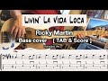 Livin' La Vida Loca. Ricky Martin. Bass cover. [TAB & Score]