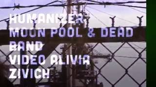 Moon Pool and Dead Band - Humanizer official music video