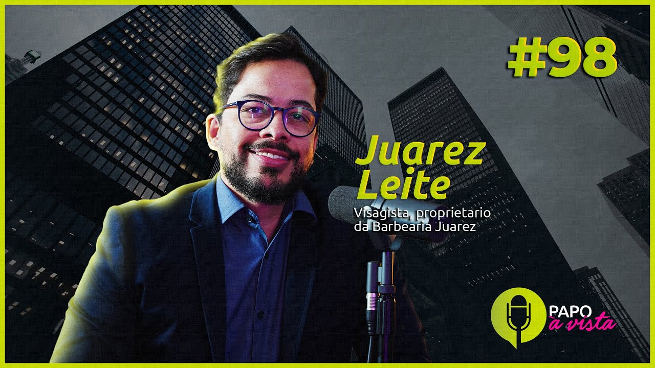 Papo à Vista com Juarez Leite, visagista e proprietário da Barbearia Juarez.