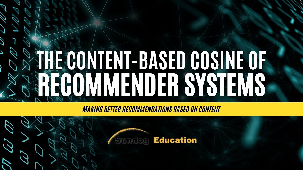 Recommender Systems: Content Based Cosine