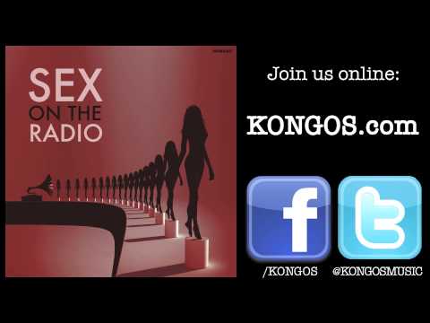 KONGOS - Sex On The Radio