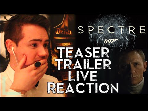 SPECTRE Teaser Trailer LIVE Reaction From A Bond Super Fan