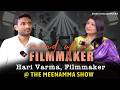 HARI VARMA Interview Timestamps | Filmmaking Tips & Journey