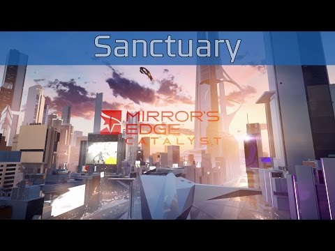 Mirror’s Edge Catalyst - Sanctuary Walkthrough [HD 1080P/60FPS]