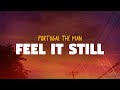 Portugal The Man Feel It Still Lyrics