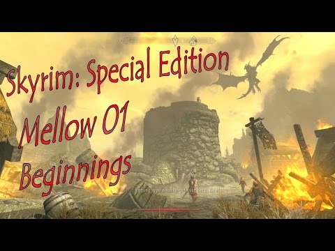 Skyrim: Special Edition Let's Play - Mellow 01 - Beginnings