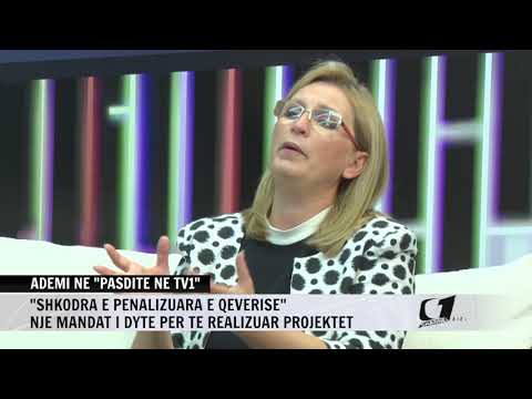 ADEMI NE ''PASDITE NE TV1'', ''SHKODRA E PENALIZUARA E QEVERISE''