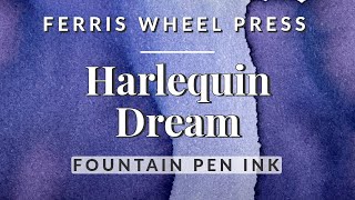 ☔ 🤸🏻 "Harlequin Dream" Deep Periwinkle Blue Fountain Pen Ink Ferris Wheel Press Swatch #fountainpens