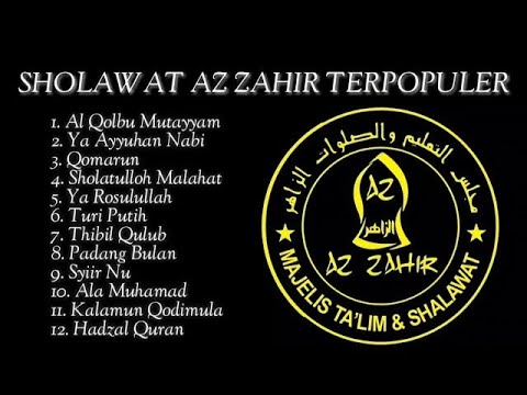 Sholawat AZ ZAHIR Full Album Terpopuler - Full Bass - Al Qolbu Mutayyam