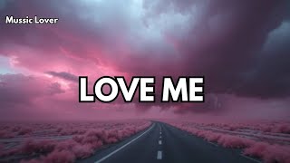 Download lagu Love Me 💖 | Lyrics  | Romantic Love Song | Muusic Lover | Emotional & Deep Feelings mp3
