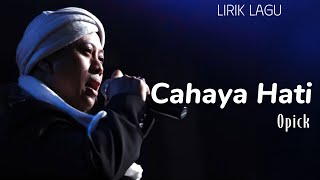 Download lagu Opick - Cahaya Hati || Lirik Lagu mp3 Download lagu Opick - Cahaya Hati || Lirik Lagu mp3
