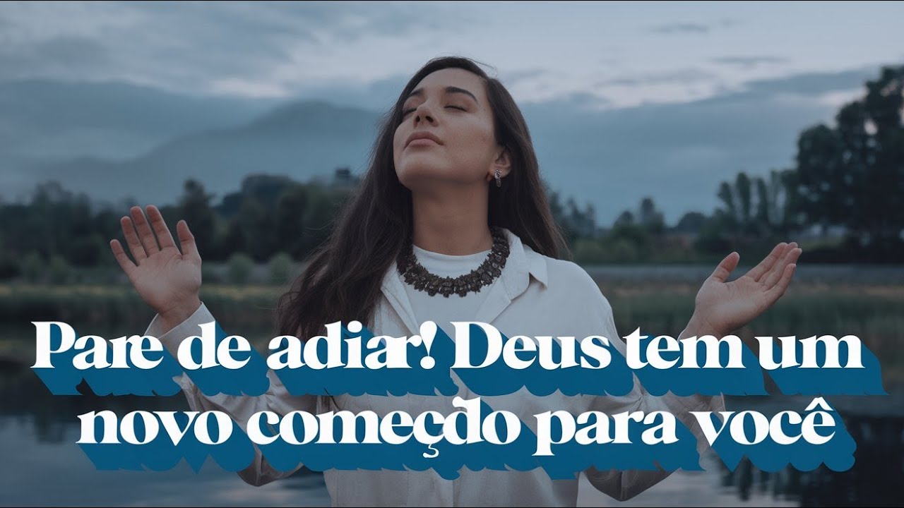 "Não Deixe Para Amanhã: Comece Sua Transformação Hoje - Oração poderosa de encorajamento"