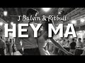 J Balvin Pitbull Hey Ma Ft Camila Cabello