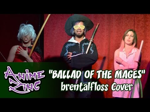 Ballad Of The Mages | @brentalfloss Cover | Animezing