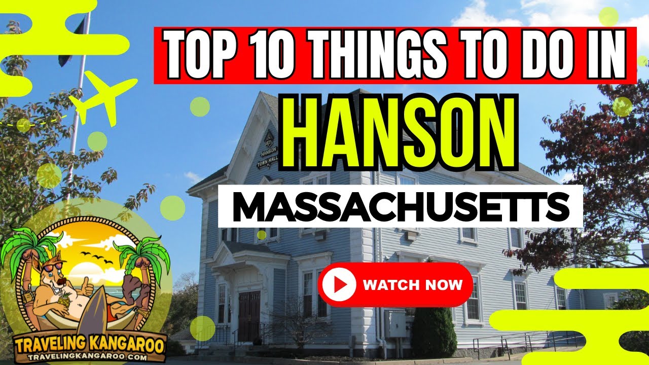 🌟 Top 10 Best Things to Do in Hanson (MA) | Must-See Attractions & Activities 🌳🏞️
