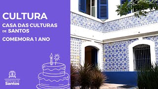 Cultura -- Casa das Culturas de Santos Comemora 1 Ano