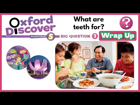 Oxford Discover 5 | Big Question 2 | What are teeth for? | Wrap Up