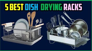 ✅Best Dish Drying Racks of 2026 — Top Kitchen Organizers You