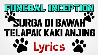 Download lagu FUNERAL INCEPTION - Surga Di Bawah Telapak Kaki Anjing Lyrics (Death Metal Indonesia 2010) mp3 Download lagu FUNERAL INCEPTION - Surga Di Bawah Telapak Kaki Anjing Lyrics (Death Metal Indonesia 2010) mp3