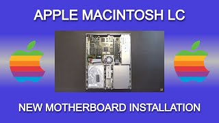 Apple Macintosh LC - New Motherboard Installation